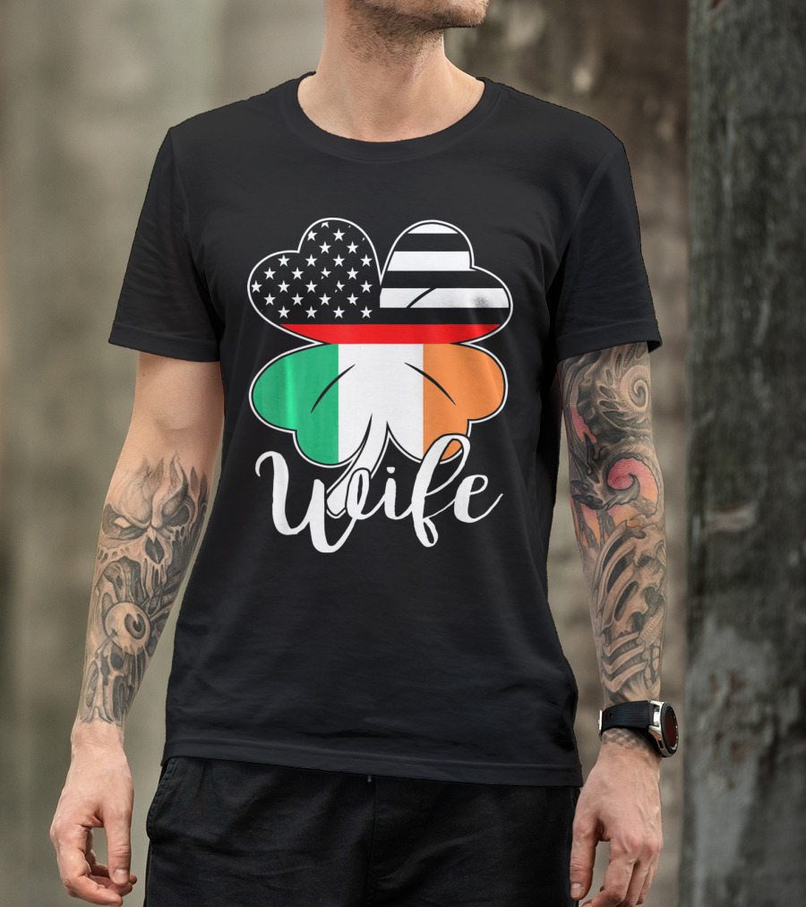 St. Patrick's Day Irish American Flag Firefighter Wife Shamrock T-Shirt