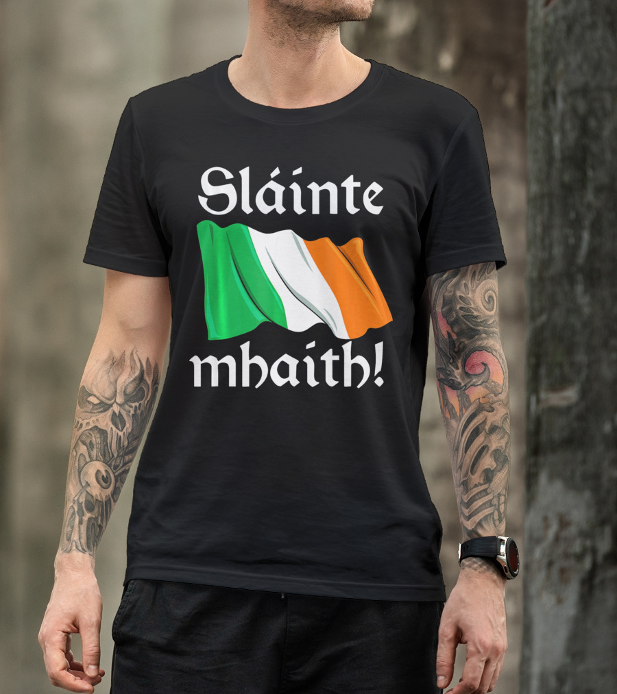 Sláinte Mhaith Irish Flag Celtic Pride T-Shirt