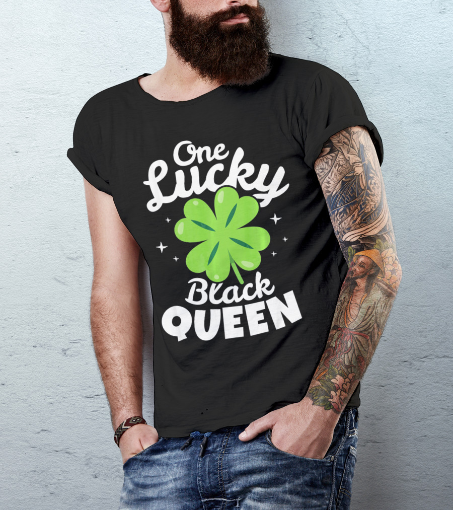 One Lucky Black Queen St Patricks Day T-Shirt