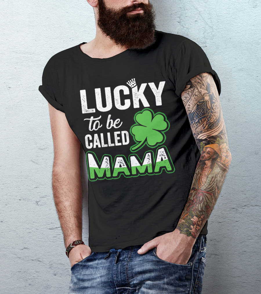 Lucky To Be Called Mama Clover Crown T-Shirt
