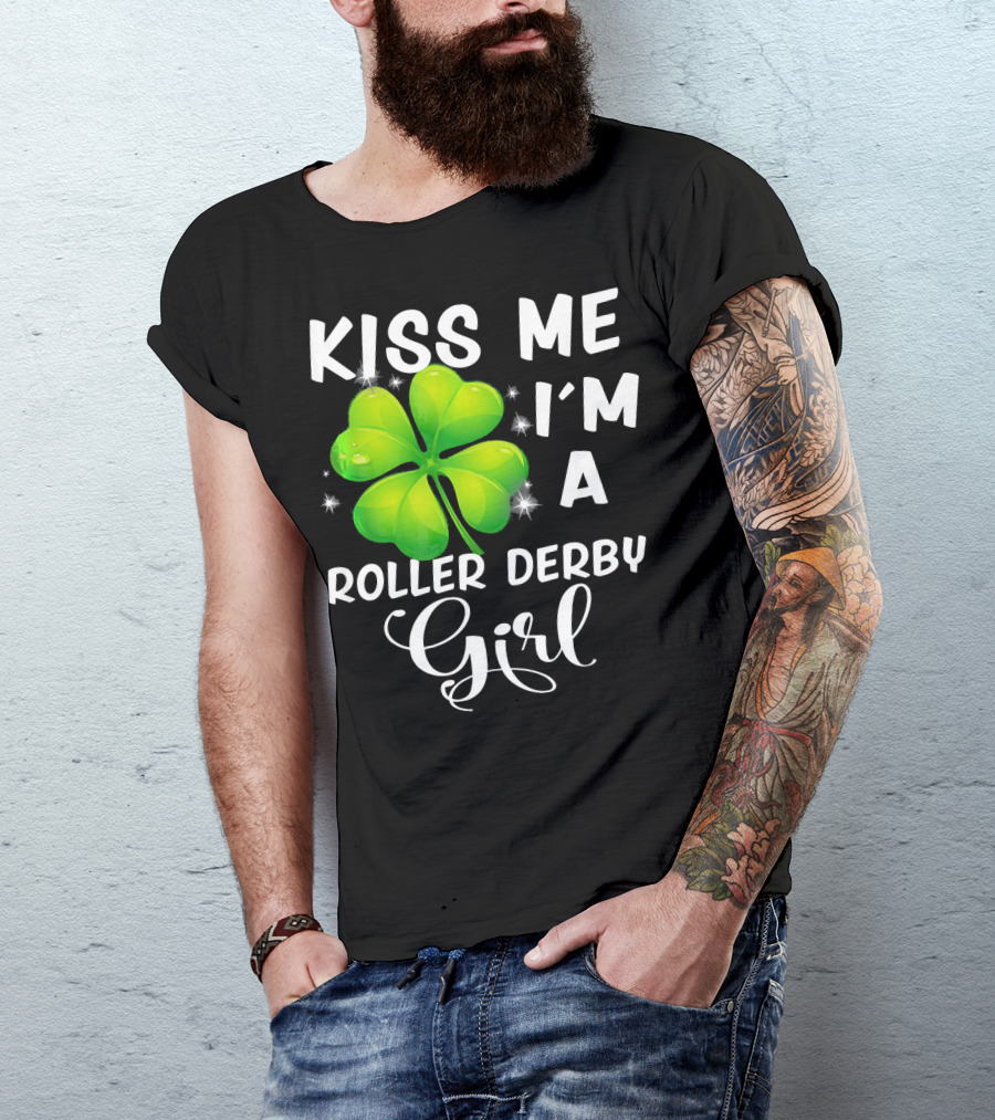 Kiss Me I'm A Roller Derby Girl Clover T-Shirt