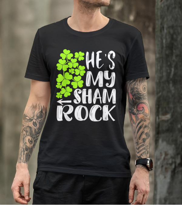 He's My Shamrock Matching Couples St Patrick's Day T-Shirt