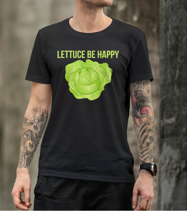 Lettuce Be Happy Funny Vegetarian T-Shirt