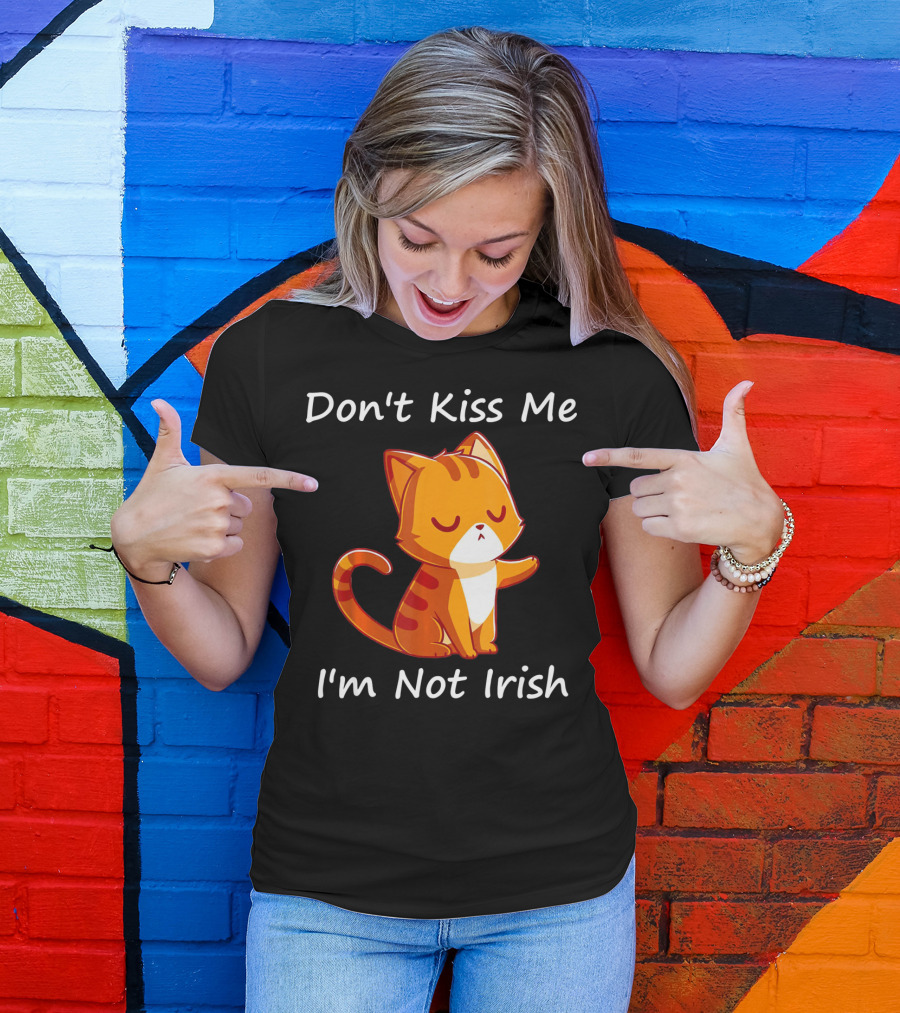 Don't Kiss Me I'm Not Irish Cute Orange Cat T-Shirt