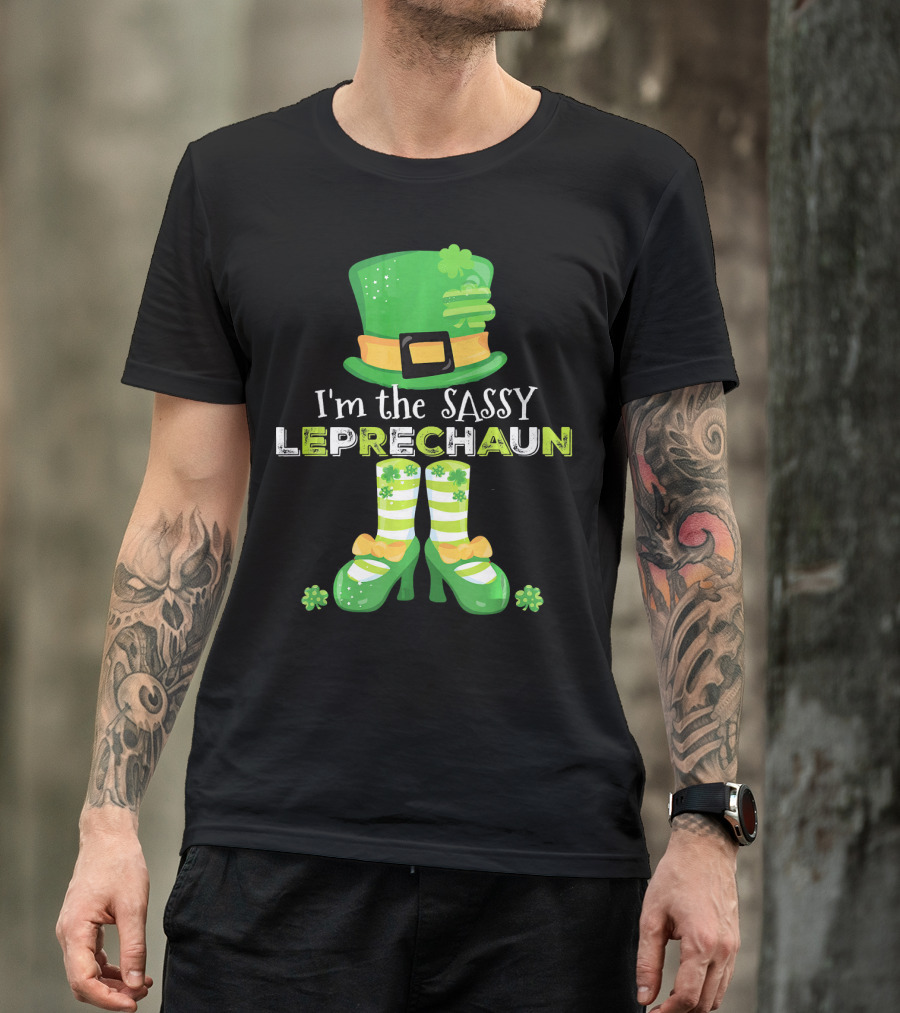 I'm The Sassy Leprechaun With Fun Clovers T-Shirt