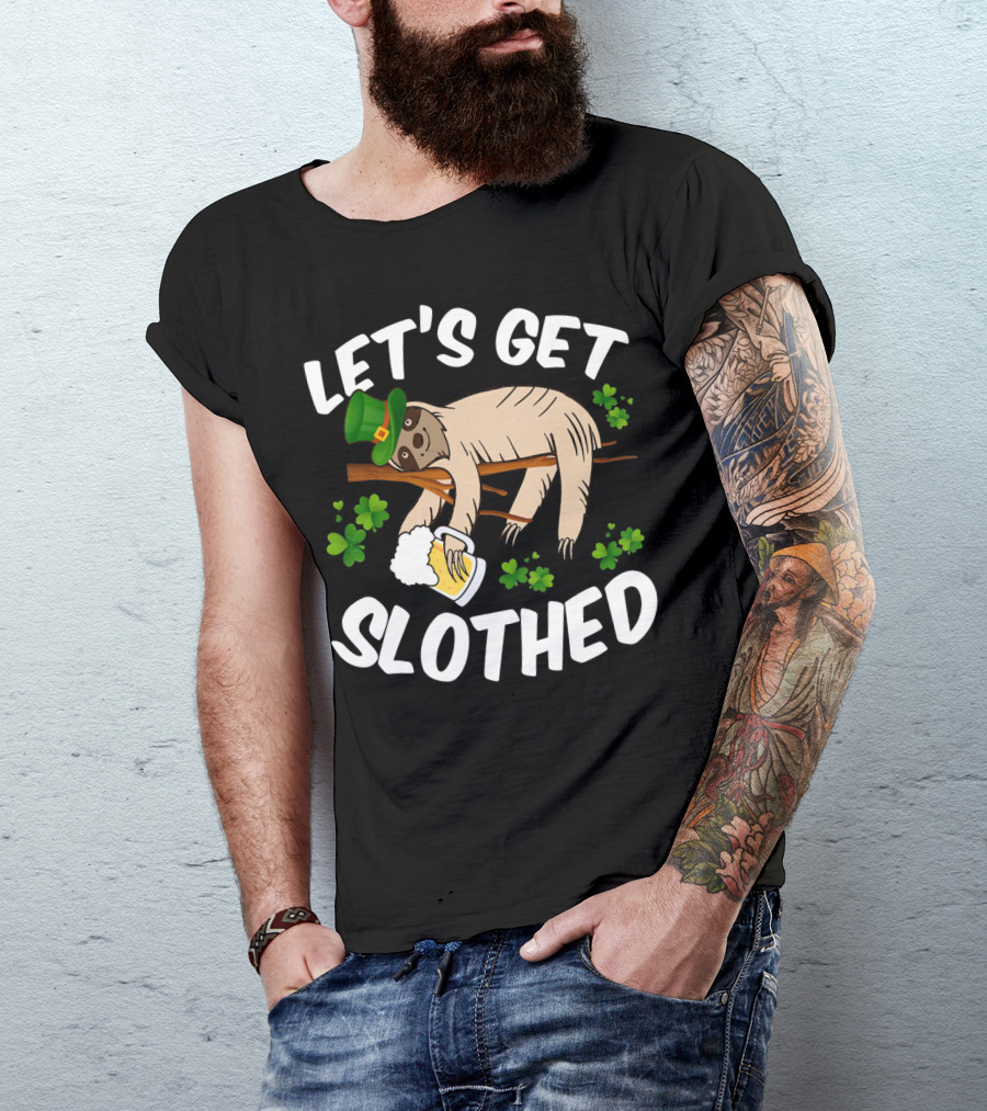Let's Get Slothed Irish Sloth With Leprechaun Hat And Beer T-Shirt