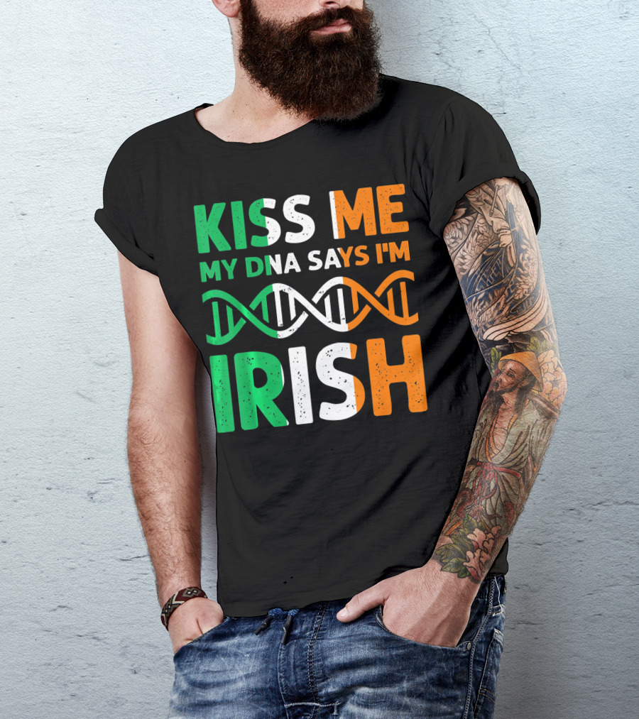 Kiss Me My DNA Says I'm Irish T-Shirt