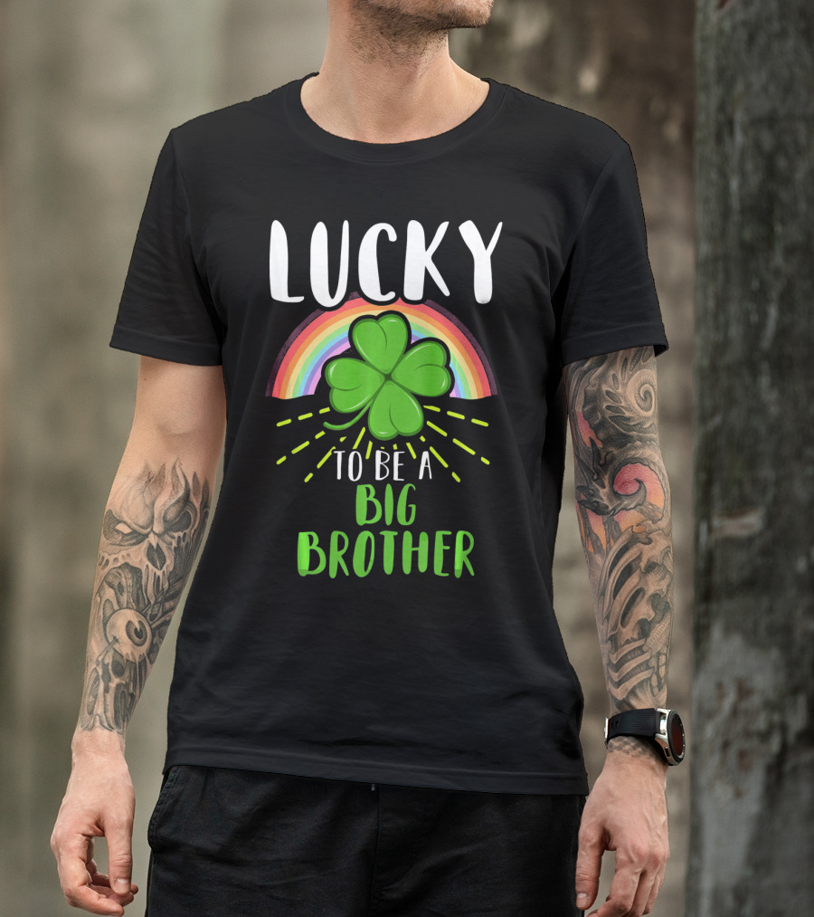 Lucky To Be A Big Brother St Patrick Day Shamrock Rainbow T-Shirt