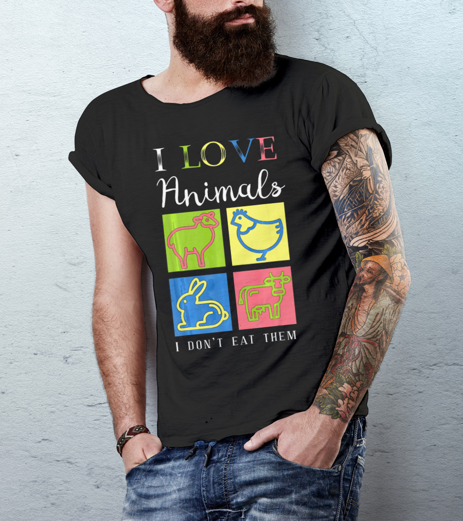 I Love Animals I Don't Eat Them Sheep Chicken Rabbit Cow Funny Veg T-Shirt