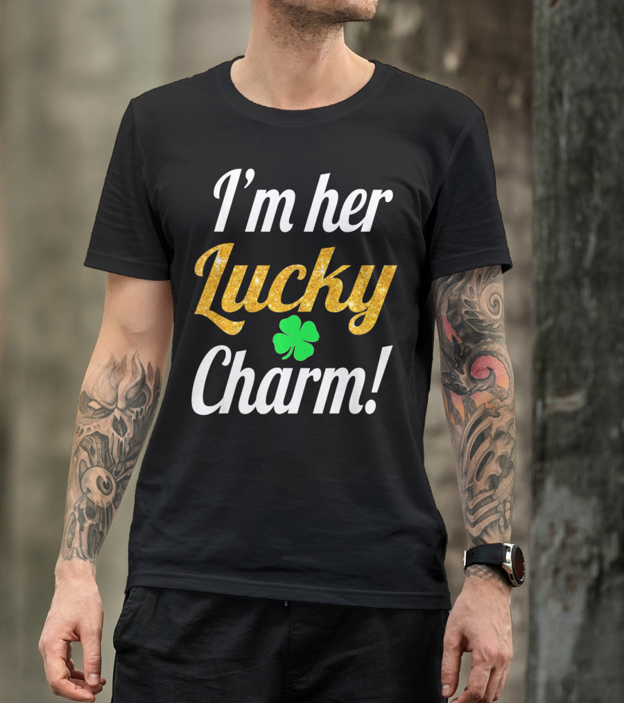 I'm Her Lucky Charm Couples St. Patrick's Green Clover T-Shirt