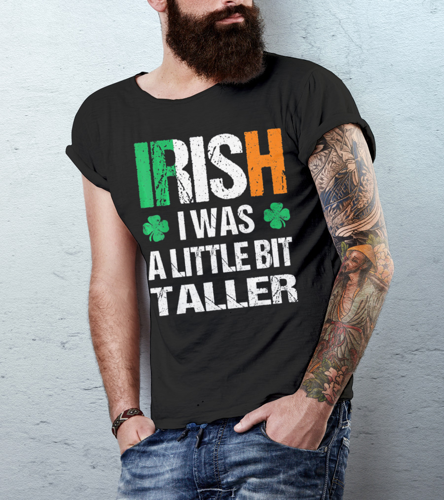 IRISH I Was A Little Bit Taller Shamrock Green White Orange T-Shirt