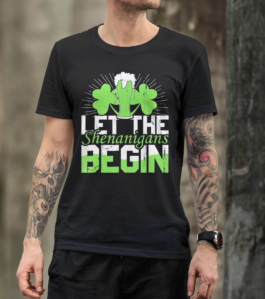 Let The Shenanigans Begin St Pat Two Shamrocks Beer Glass T-Shirt