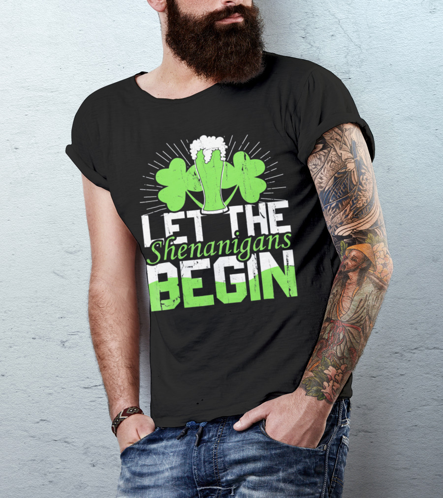 Let The Shenanigans Begin St Pat Two Shamrocks Beer Glass T-Shirt
