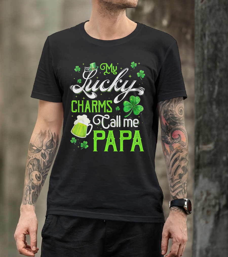 My Lucky Charms Call Me Papa Saint Patrick's Day Beer Shamrock T-Shirt