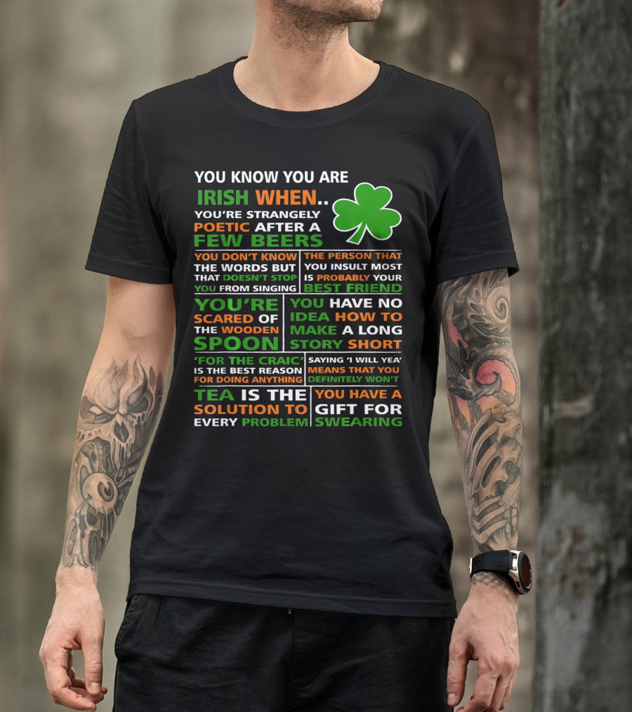 You Know You Are Irish When Poetic After Few Beers Best Friend Spoon Craic Tea Swearing T-Shirt