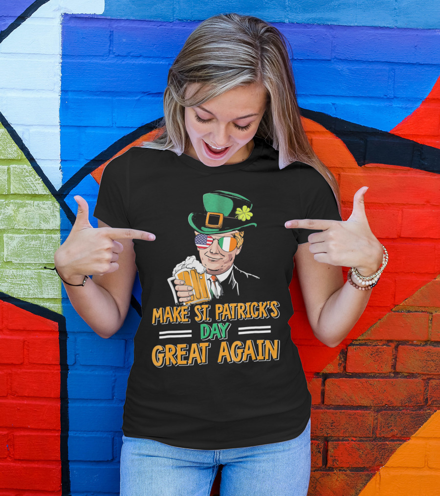 Make St Patrick's Day Great Again American Irish Flag Shades Leprechaun Hat Beer T-Shirt