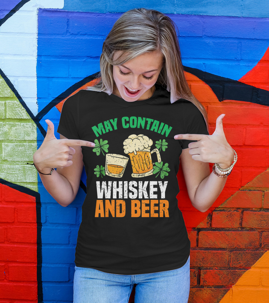 May Contain Whiskey And Beer St Patricks Day T-Shirt