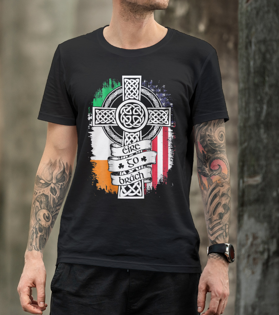 Fathers Day Irish American Celtic Cross Éire Go Brách Flag Pride T-Shirt