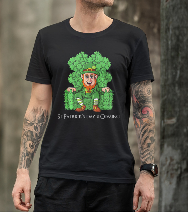 St Patrick's Day Is Coming Leprechaun On Clover Throne T-Shirt
