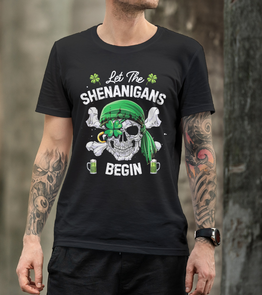 Let The Shenanigans Begin Skull Pirate With Four-Leaf Clover And Beer Mugs St Patricks T-Shirt