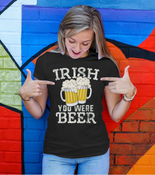 Irish You Were Beer St Patricks Day Beer Mugs T-Shirt