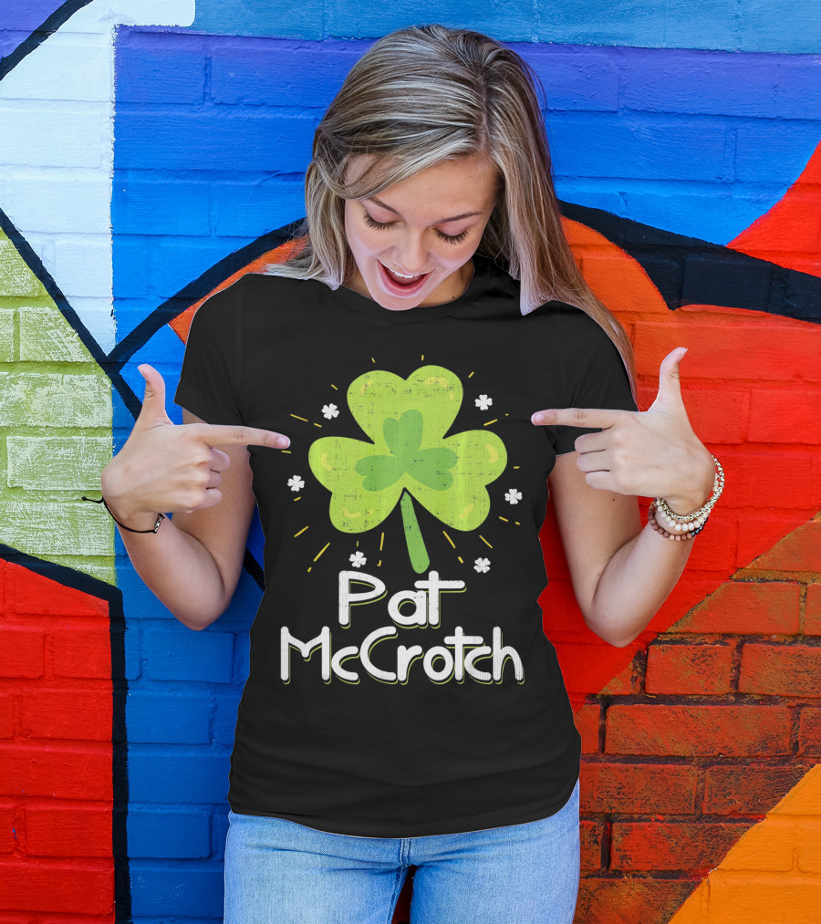 Pat McCrotch St Patricks Day Fun Shamrock Lucky Charm T-Shirt
