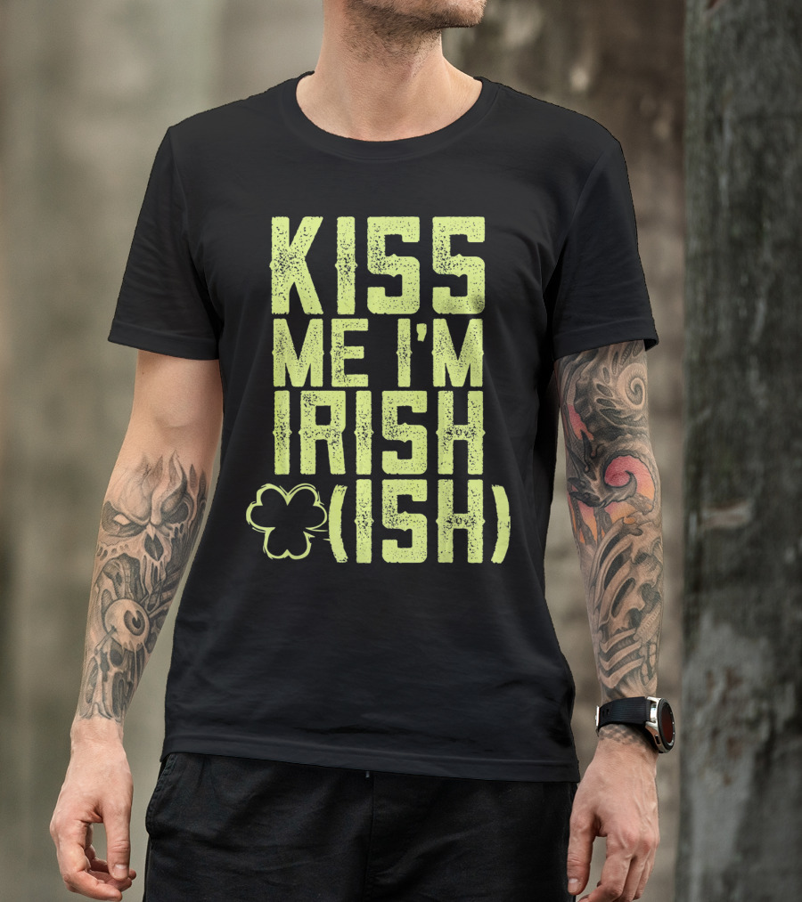 Kiss Me I'm Irish (Ish) Shamrock Highlight T-Shirt