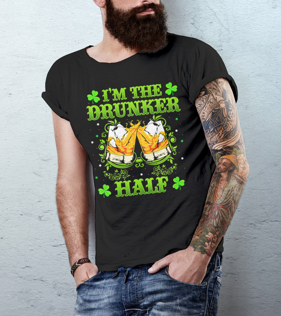 I'm The Drunker Half St Patricks With Shamrocks And Clinking Whiskey Glasses T-Shirt