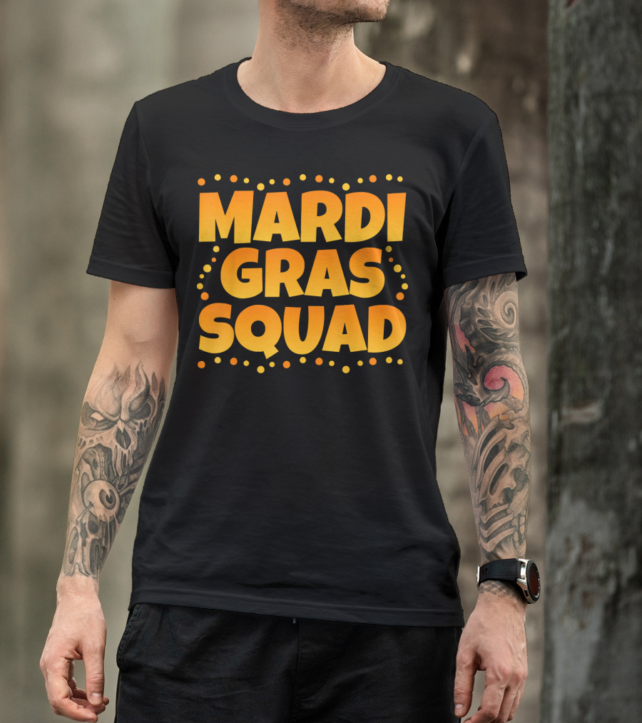 Mardi Gras Squad Funny Mardi Gras Celebration Text With Festive Dots T-Shirt