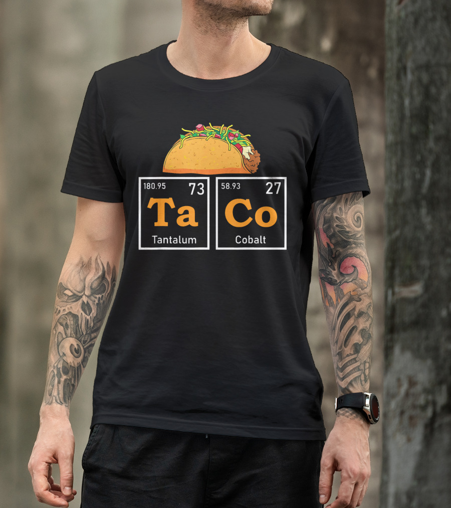 Taco Periodic Table Elements Tantalum Cobalt Funny Mardi T-Shirt