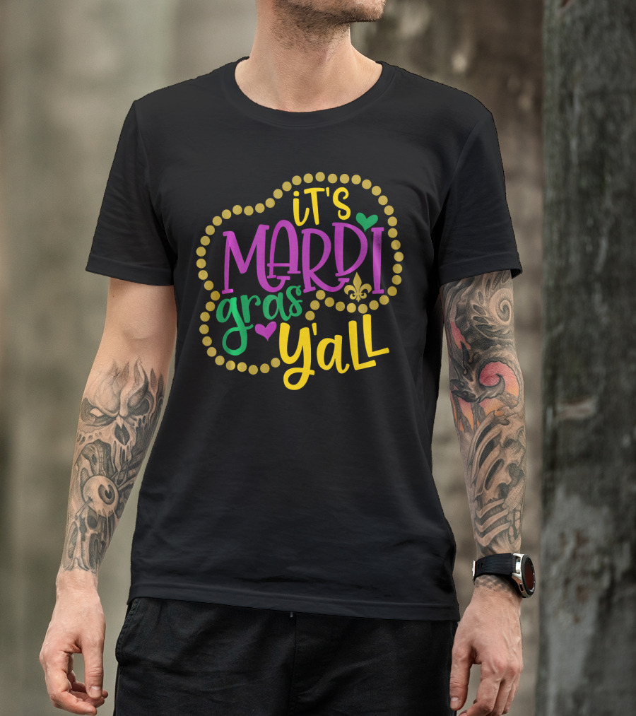 It's Mardi Gras Y'all Party Beads Fleur-de-Lis Hearts T-Shirt