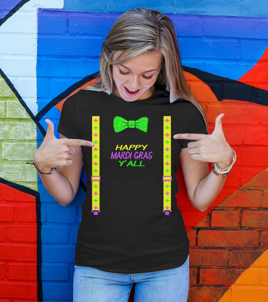 Happy Mardi Gras Y'all Colorful Bow Tie And Suspenders Fleur-de-Lis T-Shirt