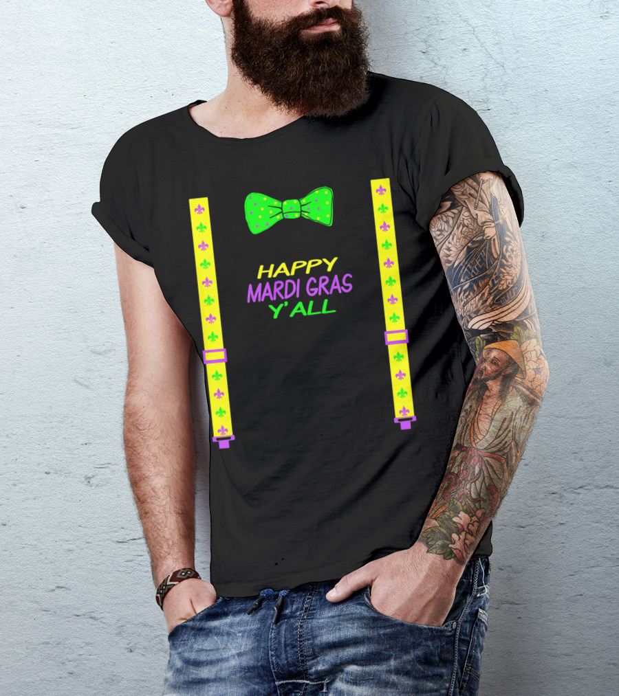Happy Mardi Gras Y'all Colorful Bow Tie And Suspenders Fleur-de-Lis T-Shirt