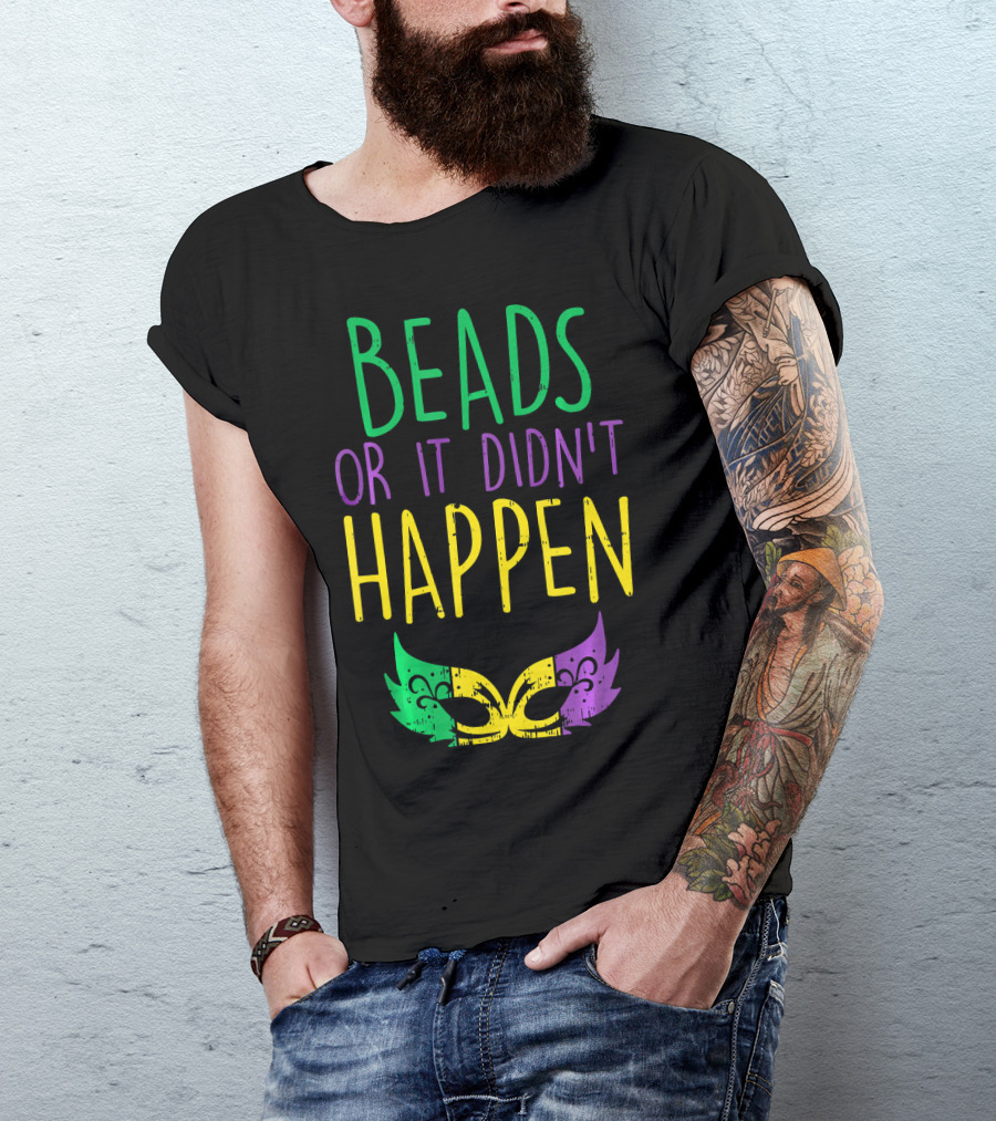 Beads Or It Didn't Happen Jester Mask Mardi Gras Colors T-Shirt