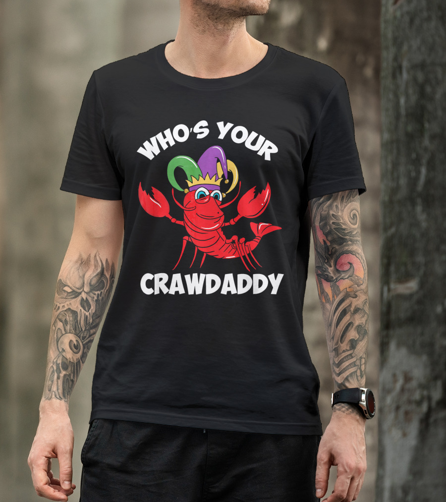 Who's Your Crawdaddy Mardi Gras Lobster With Jester Crown T-Shirt
