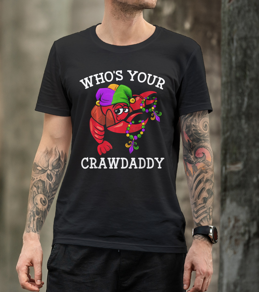 Funny Mardi Gras Who's Your Crawdaddy Dabbing Crawfish T-Shirt