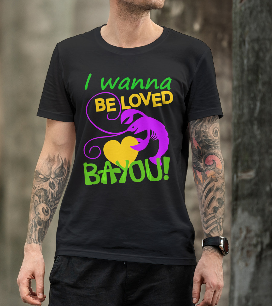 I Wanna Be Loved Bayou Crawfish Heart Mardi Colors T-Shirt