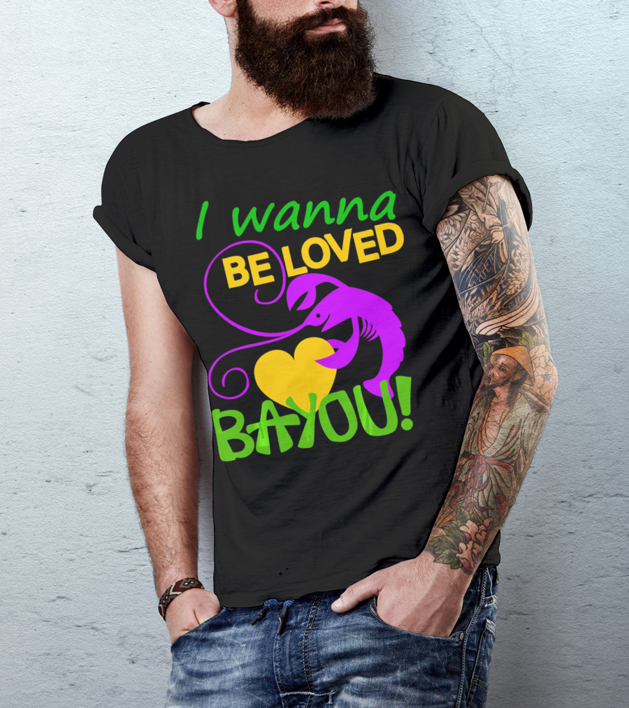 I Wanna Be Loved Bayou Crawfish Heart Mardi Colors T-Shirt