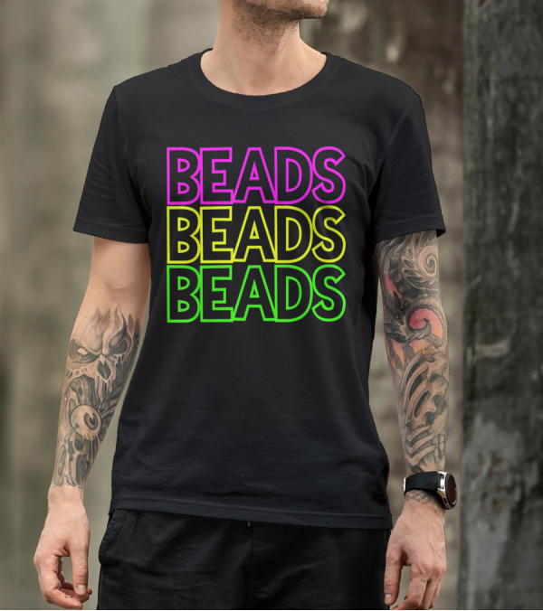 Beads Beads Beads Mardi Gras Colors Neon T-Shirt