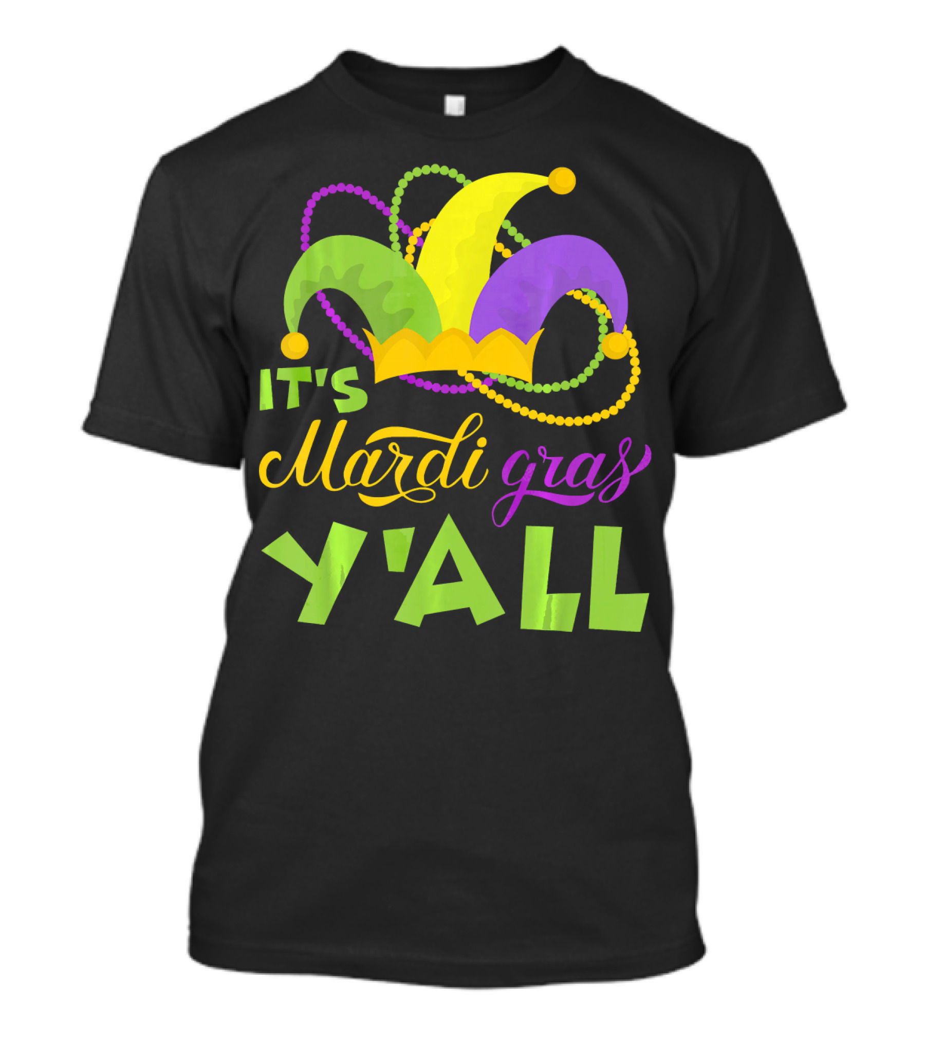 It's Mardi Gras Y'all Colored Jester Hat And Beads T-Shirt