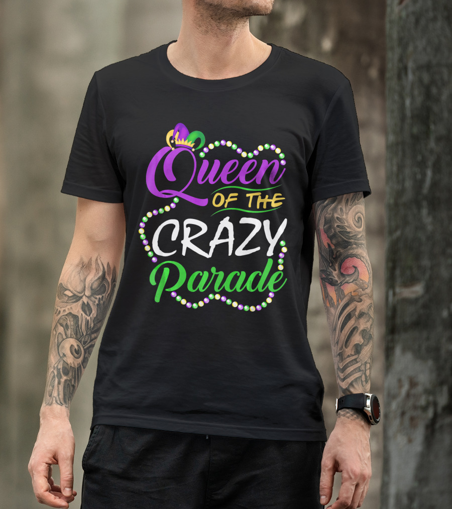 Queen Of The Crazy Parade Funny Mardi Gras Beads Crown T-Shirt