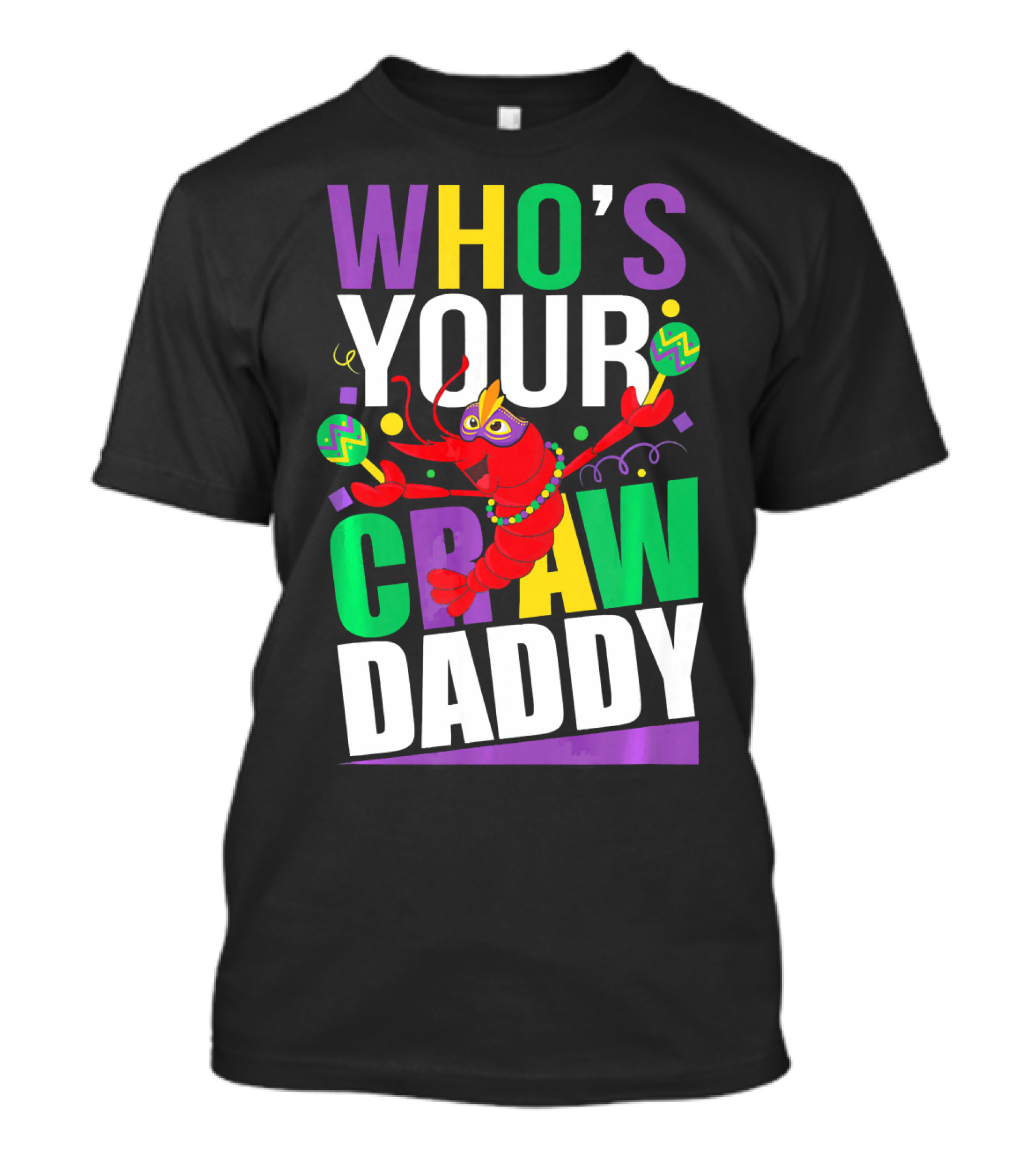 Who’s Your Crawdaddy Mardi Gras Crayfish T-Shirt