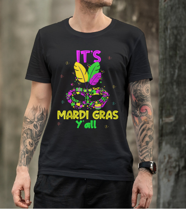 It's Mardi Gras Y'all Funny Mask Par Icons T-Shirt