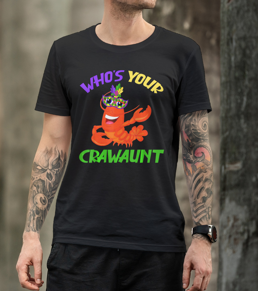 Who's Your Crawaunt Crawfish Carnival Masquerade T-Shirt