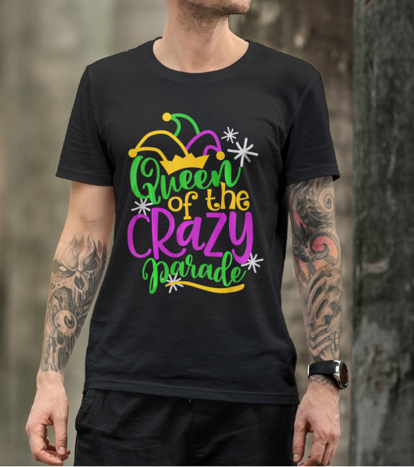 Queen Of The Crazy Parade Mardi Gras T-Shirt