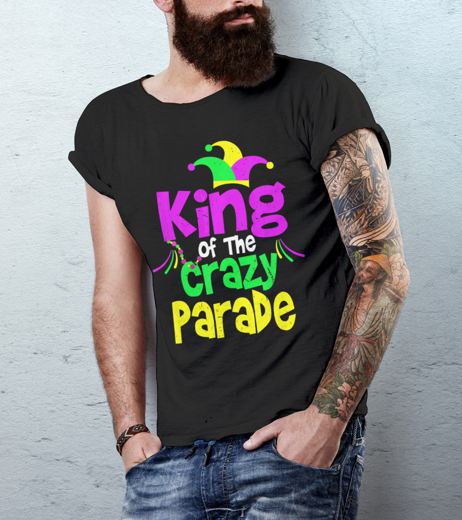King Of The Crazy Parade Mardi Gras T-Shirt