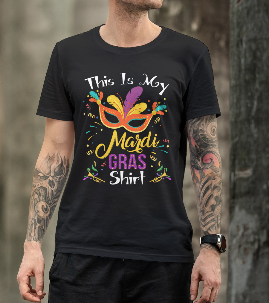 This Is My Mardi Gras Shirt Mask Funny Mardi Gras T-Shirt