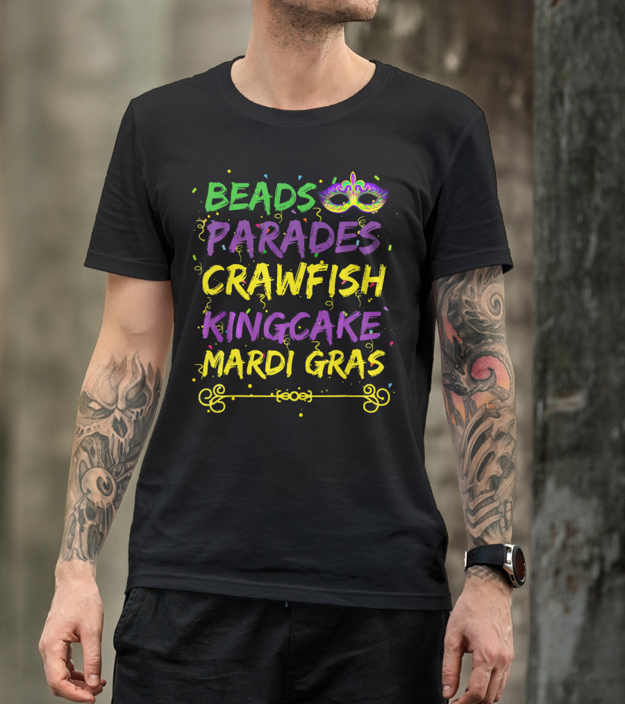 Beads Parades Crawfish Kingcake Mardi Gras Mask T-Shirt