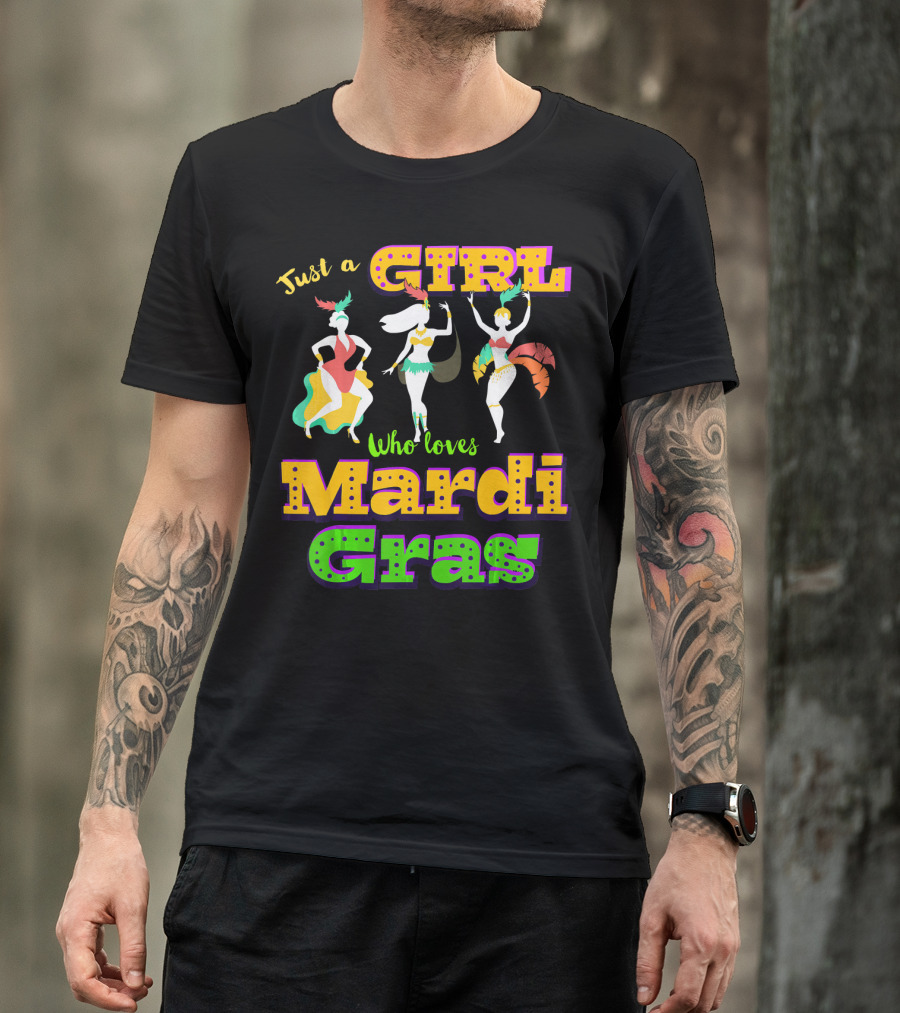 Just A Girl Who Loves Mardi Gras With Dancers And Costumes T-Shirt