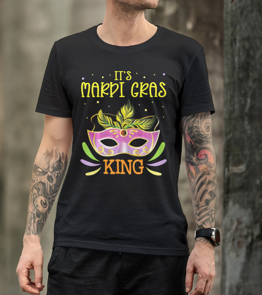 It's Mardi Gras King Mask T-Shirt
